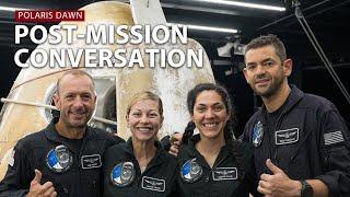 Polaris Dawn Debrief - A post-mission conversation with the full crew