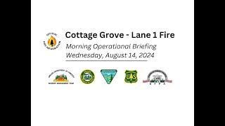 Cottage Grove - Lane 1 Fire Morning Operational Briefing 08/14/24