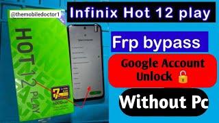 infinix Hot 12 Play Frp Bypass Without Pc  | Infinix Hot 12 Play Google Account Unlock Without PC