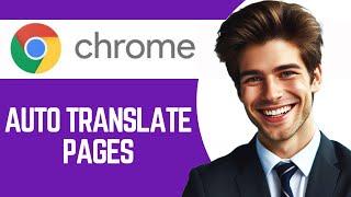 How to Automatically Translate Web Pages in Chrome