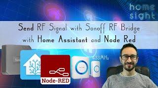 How to send RF Signal with Home assistant using Sonoff RF Bridge and Node Red