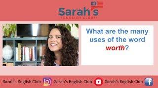 What are the many uses of the word, "worth"?