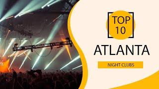 Top 10 Best Night Clubs to Visit in Atlanta, Georgia | USA - English