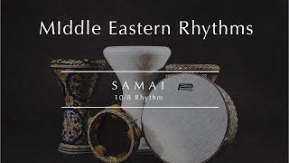 MIDDLE EASTERN RHYTHMS | Samai 10/8 Listen, Dance & Play + 30min