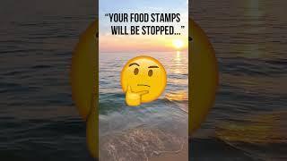 "Your food stamps will be stopped..." (Real Letter)
