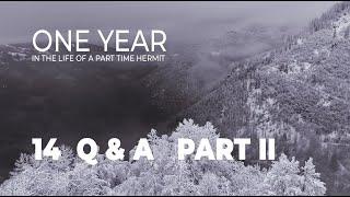 Concluding Q&A for One Year in the Life of a Part Time Hermit - Part II