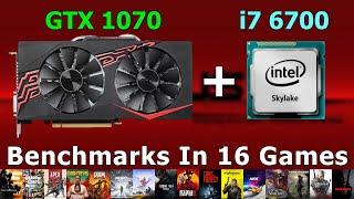 i7 6700 + GTX 1070 - Test In 16 Games