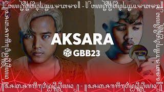 AKSARA - Grand Beatbox Battle 2023: World League Tag Team Wildcard