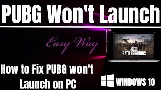 How to Fix PUBG Won't Launch PC