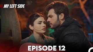 Sol Yanım | My Left Side Episode 12 Final (English Subtitles)