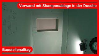 Vorwand mit Shampooablage Nische in der Dusche - Handwerker Alltag im Trockenbau / Dachausbau DIY