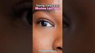7 Mascaras: Lancôme Lash Idole ️ Link to full vid ⬆️ #makeup #mascara #sephora