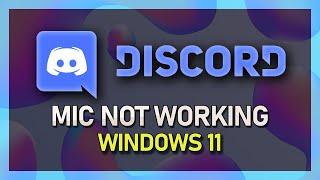 Windows 11 - How To Fix Discord Mic Not Working