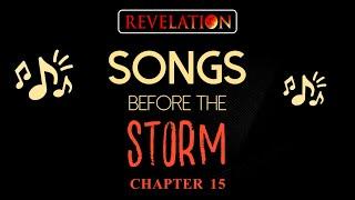 Revelation 15 - Songs before the Storm