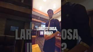 We Found Largest Dosa in India  (Cost 1200Rps) #shorts