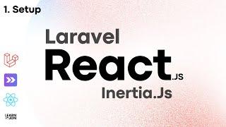 Laravel 11 with Inertia.Js and React.Js crash course in 2024 (NO Starter Kit) #1 Setup