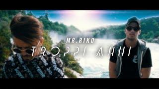 Mr. Riko - Troppi Anni (Prod. Faralos)