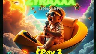 ZYRAXXX THE DON - SPACE MADE (PART1) VOL 1