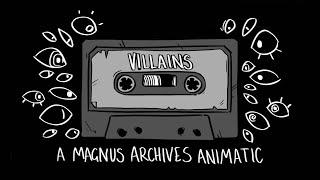 Villains || A Magnus Archives Animatic