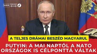 Vlagyimir Putyin: NATO-rakéták öltek oroszokat, önök is célponttá váltak, készüljenek fel erre