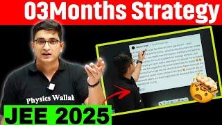 03 MONTHS Strategy | SERIOUS ASPIRANTS | IIT JEE | Sachin Sir Motivation | Physicswallah