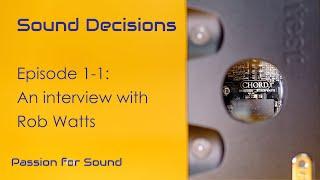 Interview with Chord Electronics' Rob Watts - Part 1: R2R vs Delta-Sigma vs Chord FPGA