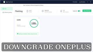 How to Downgrade OnePlus via Oppo Flash Tool