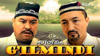 Mutoyiba - G‘ilmindi (hajviy ko'rsatuv)