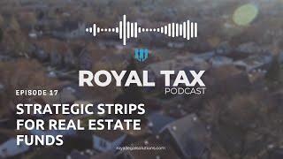 Strategic Strips for Real Estate Funds | Royal Legal