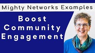 Boost Engagement in Your Online Community: Mighty Networks Examples