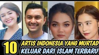 KELUAR DARI ISLAM‼️10 ALASAN ARTIS PINDAH AGAMA KE KRISTEN | Info Selebritis Hari Ini