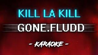 GONE.Fludd х Tveth - Kill La Kill (Караоке)