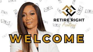 WELCOME TO RETIRE RIGHT ACADEMY