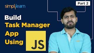 Task Manager Web App Using HTML CSS And JavaScript | How To Create A To Do List App | Simplilearn