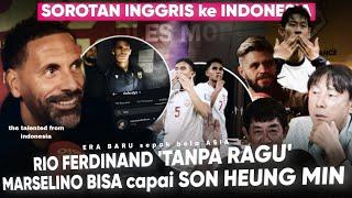 RIo Ferdinand melihat 'Kecerdasan Marselino'' Ridho ikut ke EROPA.  STY ke Korea :dia bisa samai Son