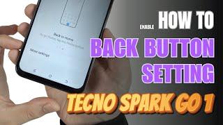 How to enable Back button setting on TECNO Spark Go 1