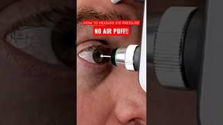 How To Measure Eye Pressure Without The Air Puff!