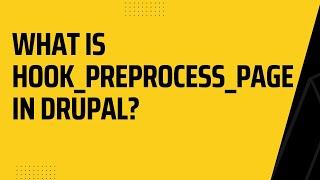 Introduction to hook_preprocess_page in Drupal 8 | Drupal 9 | Drupal 10