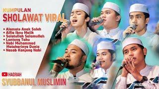 KUMPULAN SHOLAWAT VIRAL.!!! HADRAH SYUBBANUL MUSLIMIN