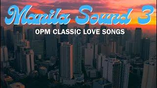 Manila Sound III / OPM Classic Love Songs mixed by DJ Bon