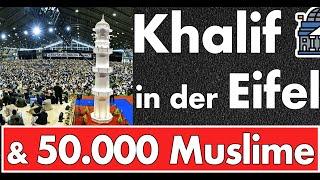 Khalif in der Eifel: 50.000 Muslime kommen zur Jalsa Salana! Kennst du sicher aus der Tagesschau!