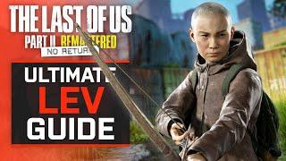 The ULTIMATE Lev Guide for TLOU: II No Return...