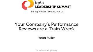 2015 IGDA Leadership Summit: Your Company’s Performance Reviews are a Train Wreck