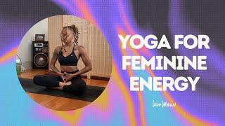 Yoga for Feminine Energy | 20 Minutes