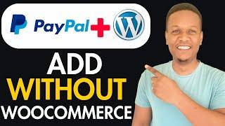 How To Add Paypal Payment Gateway Without Woocommerece In Wordpress