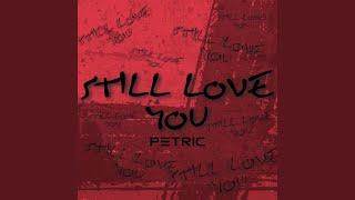 Still Love You