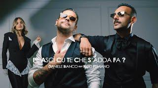 DANIELE BIANCO Ft. RICO FEMIANO - Pe' asci' cu te che s'adda fa? - (Daniele Bianco) video ufficiale