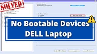 [New Method] No Bootable Devices strike F1 retry boot, F2 for setup utility, DELL Laptop