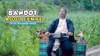 BANDOT ADOL CEMPE | Film Pendek Jawa