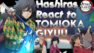 Hashiras react to Tomioka Giyuu‼️ || no ships || read description || 